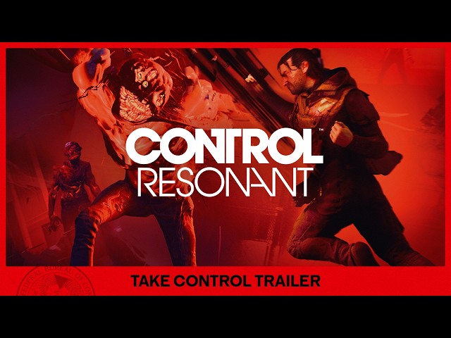 CONTROL Resonant - Take CONTROL Trailer | PC Gaming Show June 2026