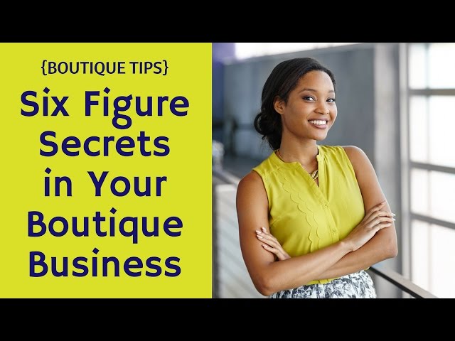 {Boutique Tips} Six Figures in your Boutique Business