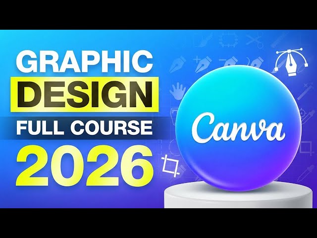 Free Graphic Design Course 2026 (Canva Tutorial for Beginners)