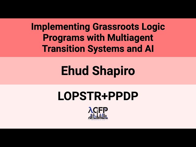 [LOPSTR+PPDP'26] Implementing Grassroots Logic Programs with Multiagent Transition Systems and AI