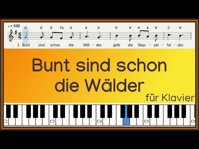 Bunt sind schon die Wälder / Herbstlied /Melodie, Text und Noten / instrumental / Klavier
