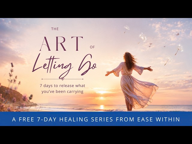 Ready to Feel Lighter? Join My Free 7-Day Letting Go Series