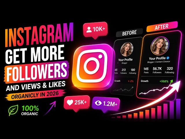 Instagram - Get more Followers and views & Likes organically in 2026