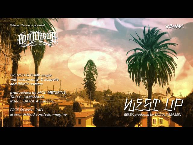 ADM Magma - 07 - West Up [SAOUL ASSASSIN remix] [AUDIO] [free download] [WAXAK]