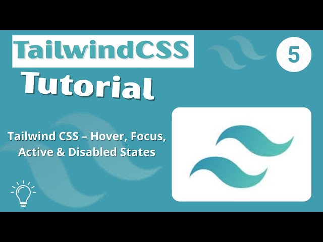 TailwindCSS v4 Tutorial 2026 #005 - Hover, Focus, Active, Disabled  and States Variants
