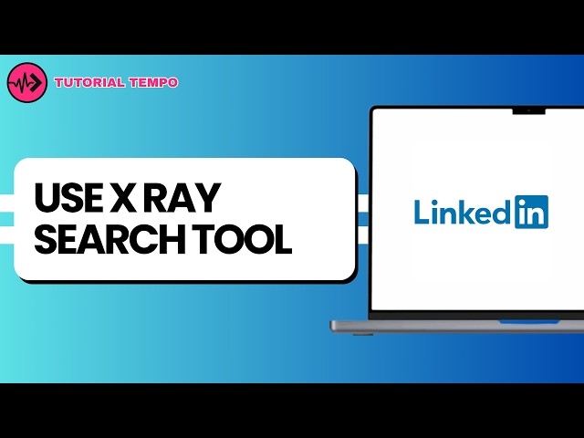 How to Use the LinkedIn X Ray Search Tool