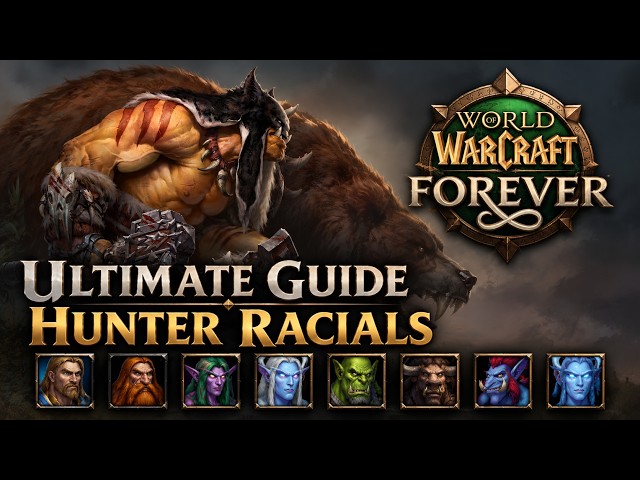 The ULTIMATE Hunter Race Guide – WoW Forever (PvE, PvP, Leveling)