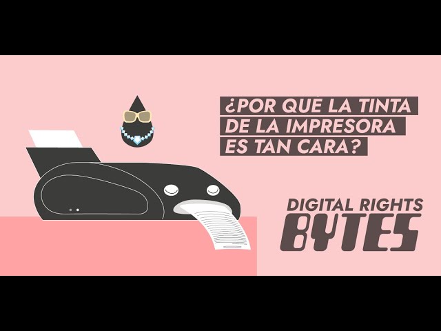 Digital Rights Bytes en Español: ¿Por qué la tinta de la impresora es tan cara?