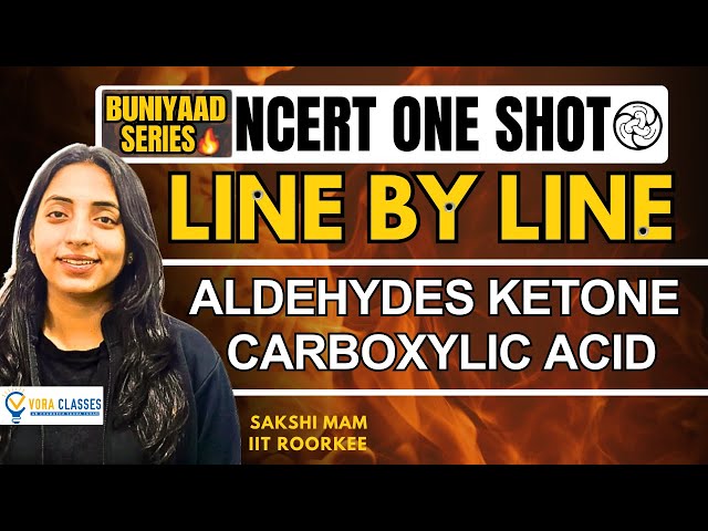 Buniyaad NCERT Line by Line : Aldehyde Ketone & Carboxylic Acid | Boards | NEET  #neet #cbse