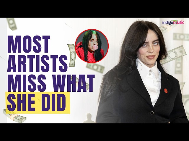 Billie Eilish's $100 Million Strategy: Where Artists Actually Make Money