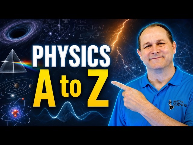 78 Physics Ideas That Explain Everything - Physics A to Z