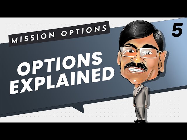 OPTIONS Explained with Examples & History | Mission Options E05