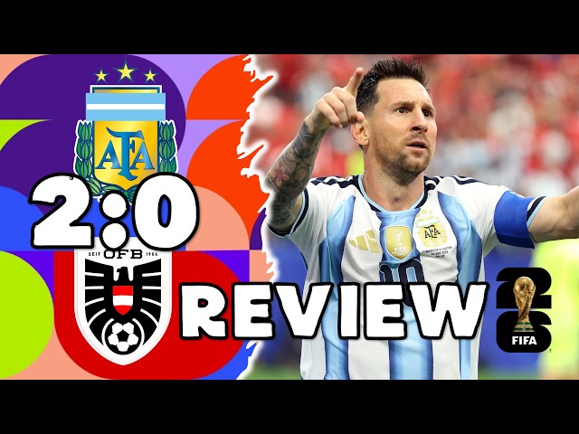 Argentina vs Austria 2:0 | Review | FIFA World Cup 2026 Match Analysis & Highlights