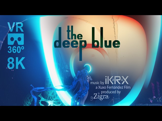 The Deep Blue VR 360º 8K