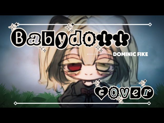 Dominic Fike- Babydoll cover (very short)