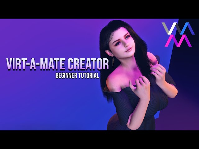 VAM / Virt-A-Mate Complete Beginner Tutorial