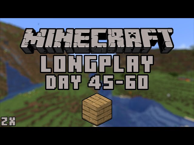The Minecraft Longplay (Day 45-60)(No Commentary) *Relax*