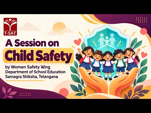 🛡️ LIVE Session on Child Safety | Women Safety Wing | School Education & Samagra Shiksha TG | T-SAT
