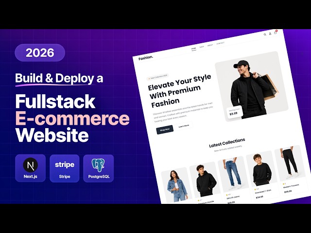 Build & Deploy a Production-Ready Fullstack E-commerce Website | Next.js, Stripe, PostgreSQL