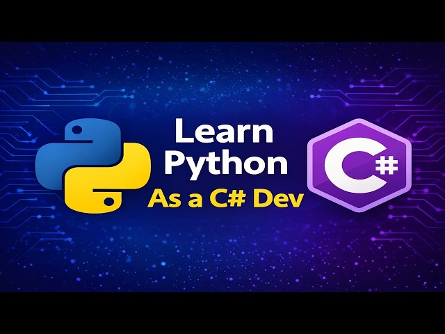 Learn Python as a C# Developer – Complete Language Walkthrough