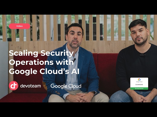 Scaling Security Operations with Google Cloud’s AI