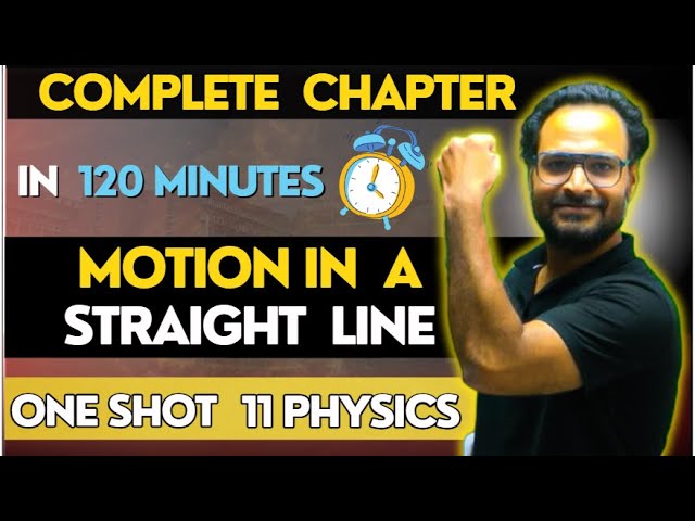 🎯Oneshot🎯 Motion in Straight Line | Kinematics | Marathon Class | NEET 2024 JEE 2024