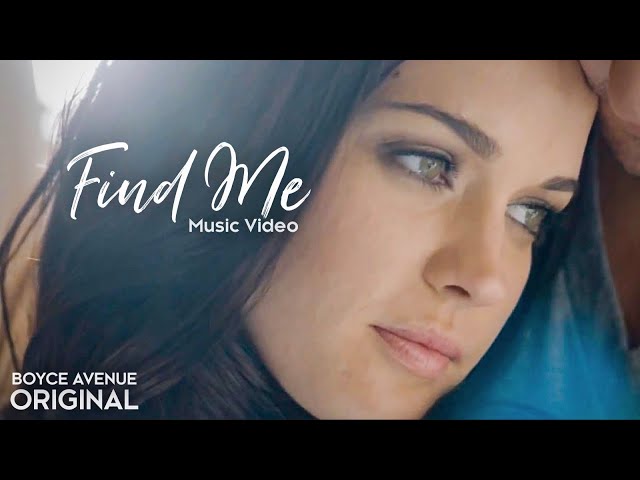 Boyce Avenue - Find Me (Original Music Video) on Spotify &  Apple