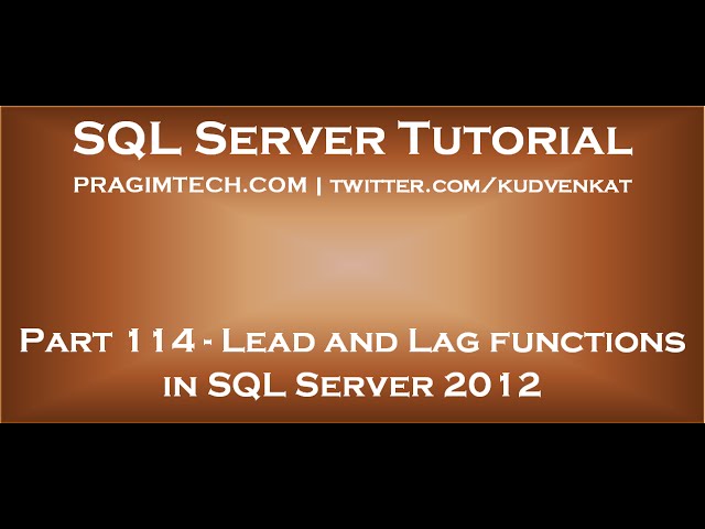 Lead and Lag functions in SQL Server 2012