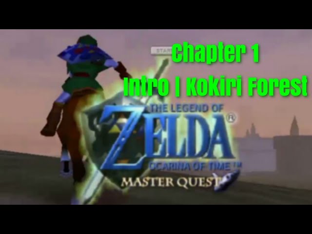 The Legend Of Zelda N64 Chapter 1.01  Intro | Kokiri Forest