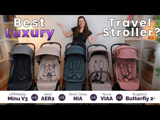 Which Luxury Travel Stroller Should You Buy? (5 Compared)