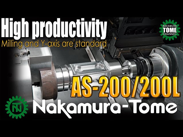 Nakamura-tome Multi-Tasking Machine AS-200/200L