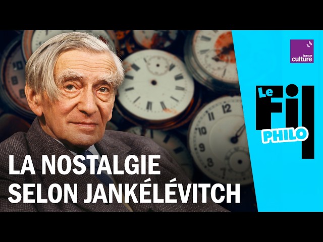How to Turn Nostalgia Into a Gateway to the Future, According to Vladimir Jankélévitch