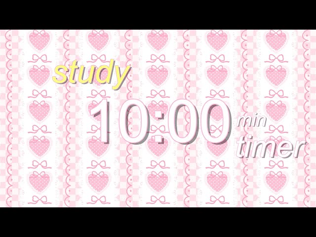 10 MIN STUDY TIMER 🎀⏱️ | Studying · Aesthetic · Lofi Music · Countdown Timer · Coquette · Pink Bows