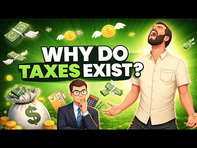 How Taxes Shape Society | The Real Reason We Pay Taxes
