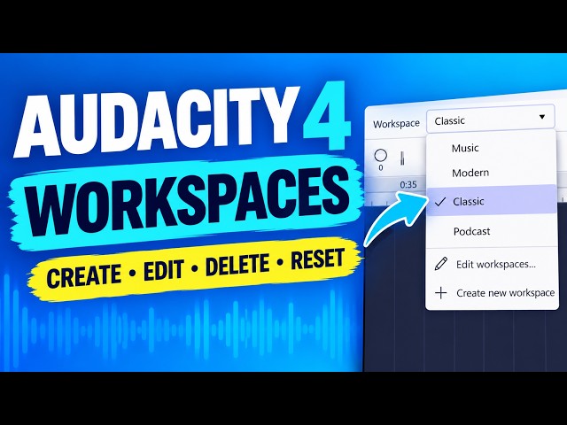How to Use Workspaces in Audacity 4 — Create, Edit, Delete, and Reset