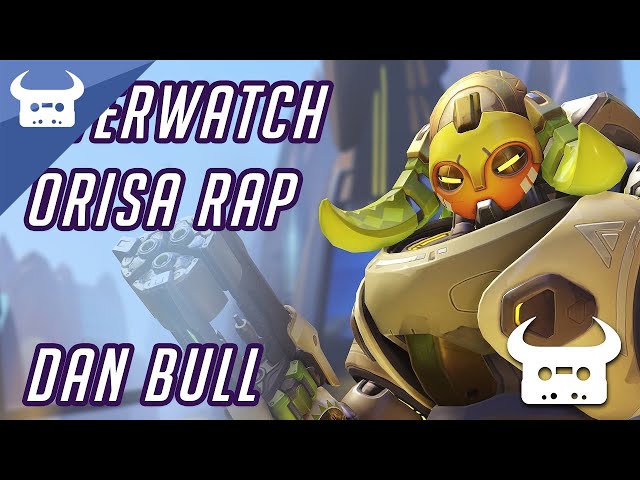 OVERWATCH RAP: ORISA | Dan Bull
