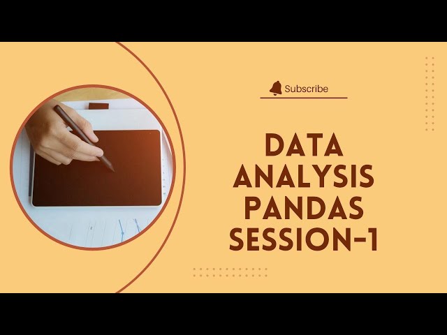 Data Analysis PANDAS session-1
