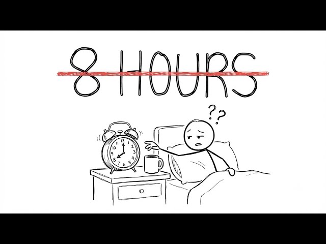 You Don't Need 8 Hours of Sleep...