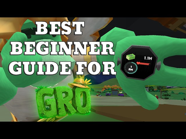 BEST BEGINNER GUIDE FOR GRO VR (2026)