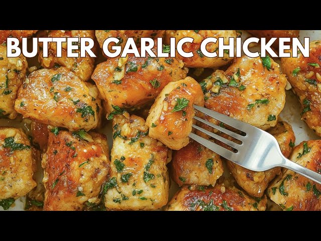 Butter Garlic Chicken Bites - Quick & Easy One Pan Chicken Breast Recipe