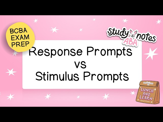 BCBA Exam Prep: Response Prompt vs. Stimulus Prompt