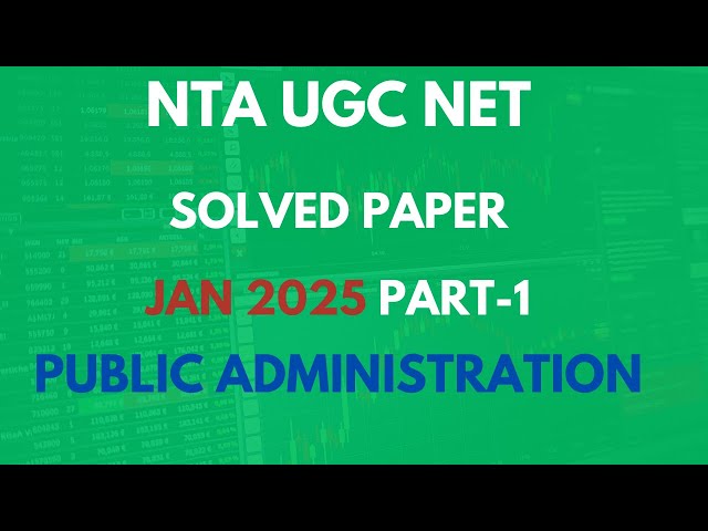 UGC NET JRF Jan 2024. Public Administration. Solved Paper.