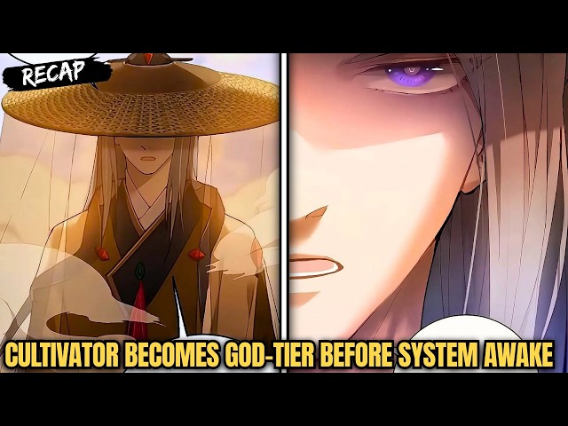 Reincarnated Cultivator Becomes God-Tier Before His System Even Wakes Up | Manhua Recap