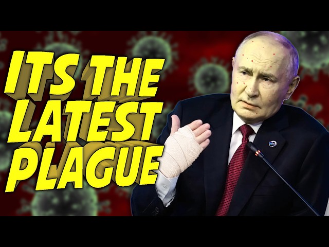 Russia's Got a New Plague?!