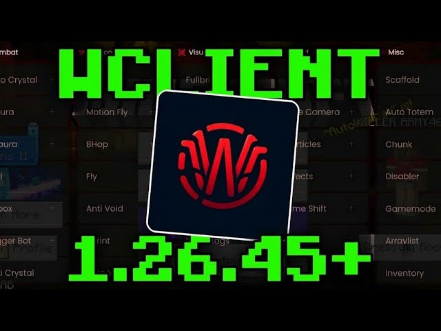 Wclient 1.26.45+ for MCPE/Bedrock | Hacked Client