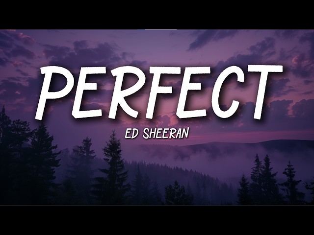 Ed Sheeran - Perfect (Lyrics)