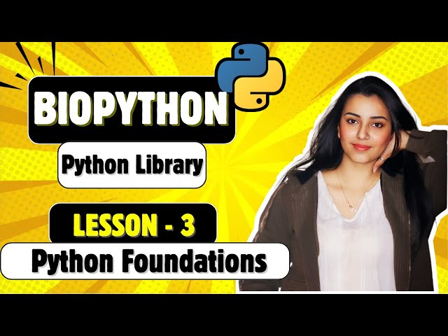 Biopython Lesson 3 | Python Foundations
