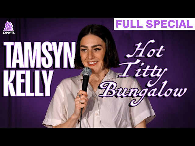 Tamsyn Kelly | Hot Titty Bungalow (Full Comedy Special)