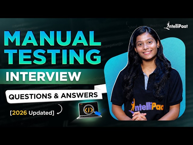 Top 30 Manual Testing Interview Questions | Software Testing Interview Questions | Intellipaat