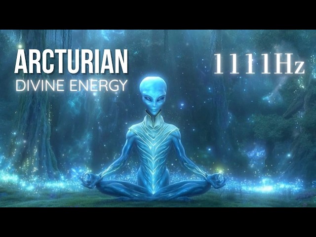 1111Hz ARCTURIAN DIVINE ENERGY • MANIFEST MIRACLES, BLESSINGS & SOLUTIONS • REIKI